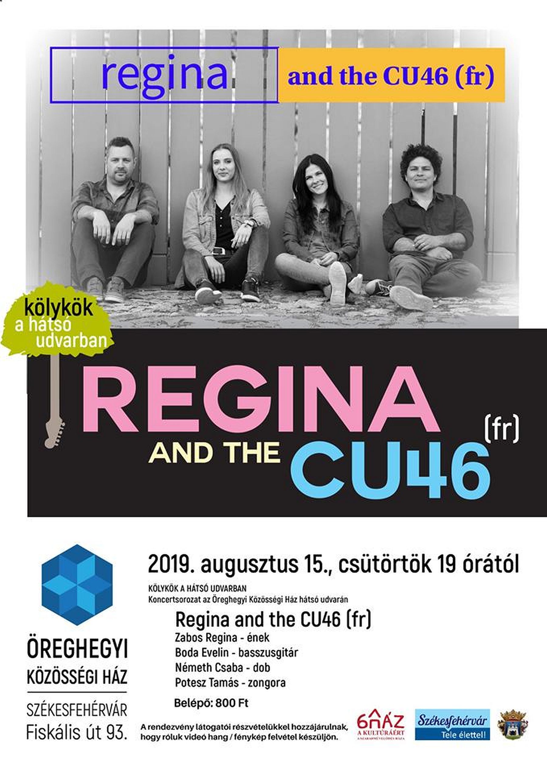 A Regina and the CU46 együttes lép fel az Öreghegyi Közösségi Házban